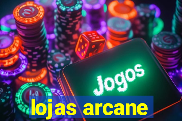 lojas arcane